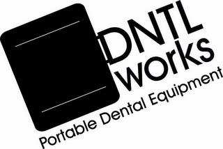 DNTLWORKS PORTABLE DENTAL EQUIPMENT trademark