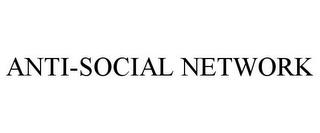 ANTI-SOCIAL NETWORK trademark