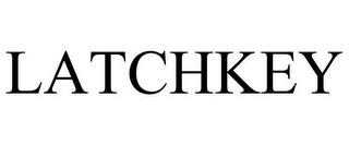 LATCHKEY trademark