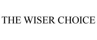 THE WISER CHOICE trademark