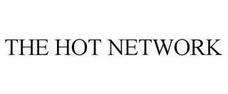 THE HOT NETWORK trademark