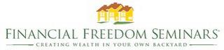 FINANCIAL FREEDOM SEMINARS CREATING WEALTH IN YOUR OWN BACKYARD trademark