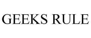 GEEKS RULE trademark