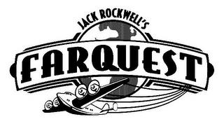 JACK ROCKWELL'S FARQUEST trademark