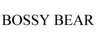 BOSSY BEAR trademark