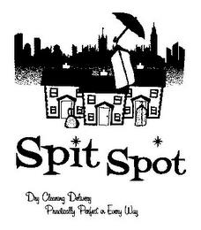 SPIT SPOT DRY CLEANING DELIVERY PRACTICALLY PERFECT IN EVERY WAY trademark