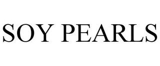 SOY PEARLS trademark