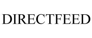 DIRECTFEED trademark