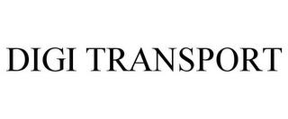 DIGI TRANSPORT trademark