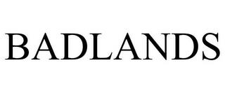 BADLANDS trademark