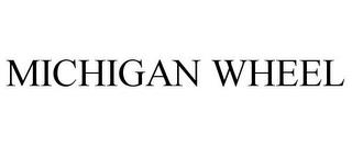 MICHIGAN WHEEL trademark