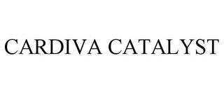 CARDIVA CATALYST trademark