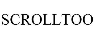 SCROLLTOO trademark