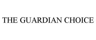 THE GUARDIAN CHOICE trademark