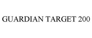 GUARDIAN TARGET 200 trademark