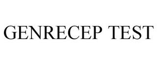 GENRECEP TEST trademark