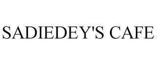 SADIEDEY'S CAFE trademark