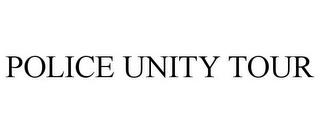 POLICE UNITY TOUR trademark