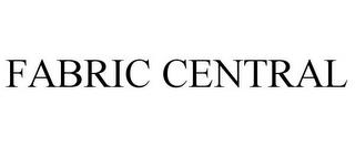 FABRIC CENTRAL trademark