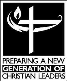 PREPARING A NEW GENERATION OF CHRISTIAN LEADERS trademark