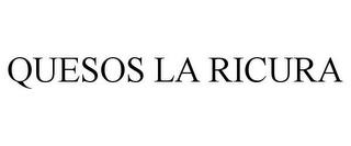 QUESOS LA RICURA trademark