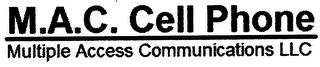 M.A.C. CELL PHONE MULTIPLE ACCESS COMMUNICATIONS, LLC trademark