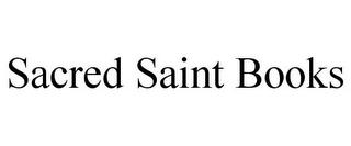 SACRED SAINT BOOKS trademark