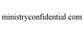 MINISTRYCONFIDENTIAL.COM trademark