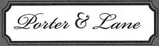 PORTER & LANE trademark