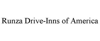 RUNZA DRIVE-INNS OF AMERICA trademark