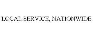 LOCAL SERVICE, NATIONWIDE trademark