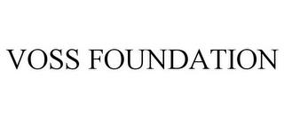 VOSS FOUNDATION trademark