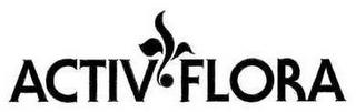 ACTIV · FLORA trademark