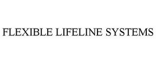 FLEXIBLE LIFELINE SYSTEMS trademark