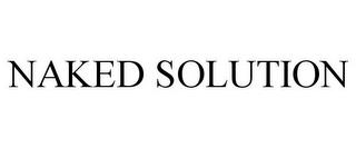 NAKED SOLUTION trademark