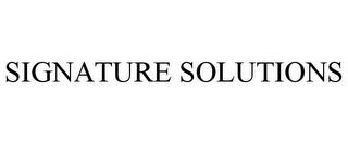 SIGNATURE SOLUTIONS trademark