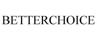 BETTERCHOICE trademark