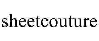 SHEETCOUTURE trademark