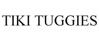 TIKI TUGGIES trademark