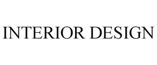 INTERIOR DESIGN trademark