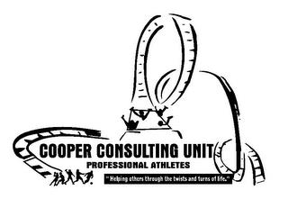 COOPER CONSULTING UNIT PROFESSIONAL ATHLETES "HELPING OTHERS THROUGH THE TWISTS AND TURNS OF LIFE." trademark