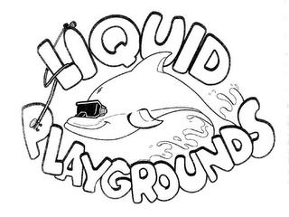 L QUID PLAYGROUNDS trademark