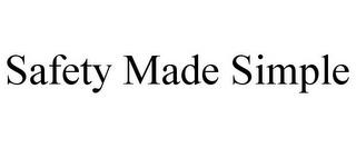 SAFETY MADE SIMPLE trademark