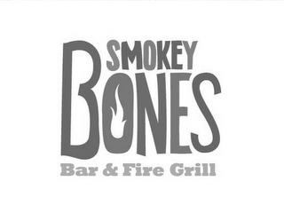 SMOKEY BONES BAR & FIRE GRILL trademark