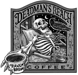 DEADMAN'S REACH RAVEN'S BREW HIGH SPEED BLEND COFFEE BARANOF ISLAND trademark