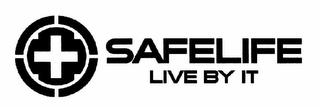 SAFELIFE LIVE BY IT trademark