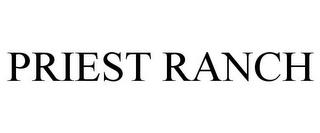 PRIEST RANCH trademark