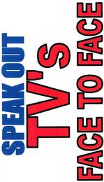 SPEAK OUT TV'S FACE TO FACE trademark