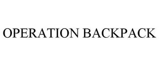 OPERATION BACKPACK trademark