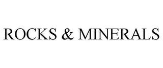 ROCKS & MINERALS trademark